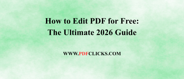 How to Edit PDF for Free: The Ultimate 2026 Guide